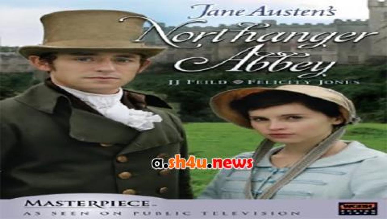 فيلم Northanger Abbey 2007 مترجم - HD