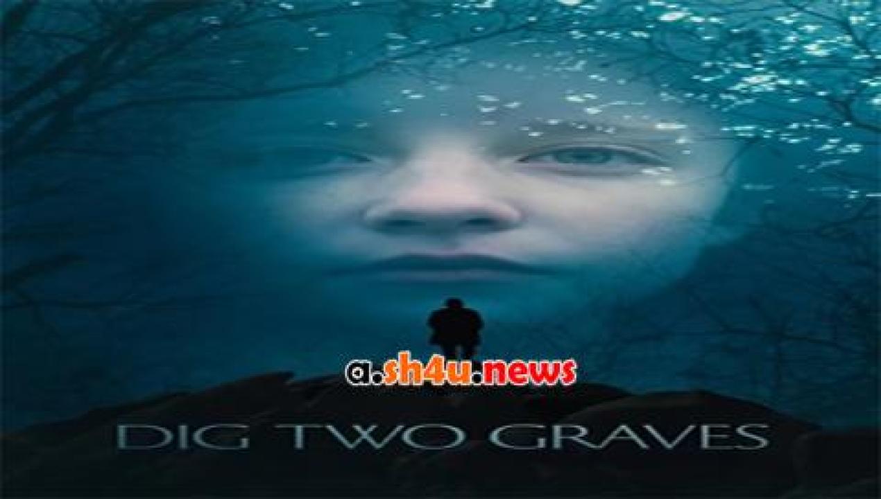 فيلم Dig Two Graves 2014 مترجم - HD