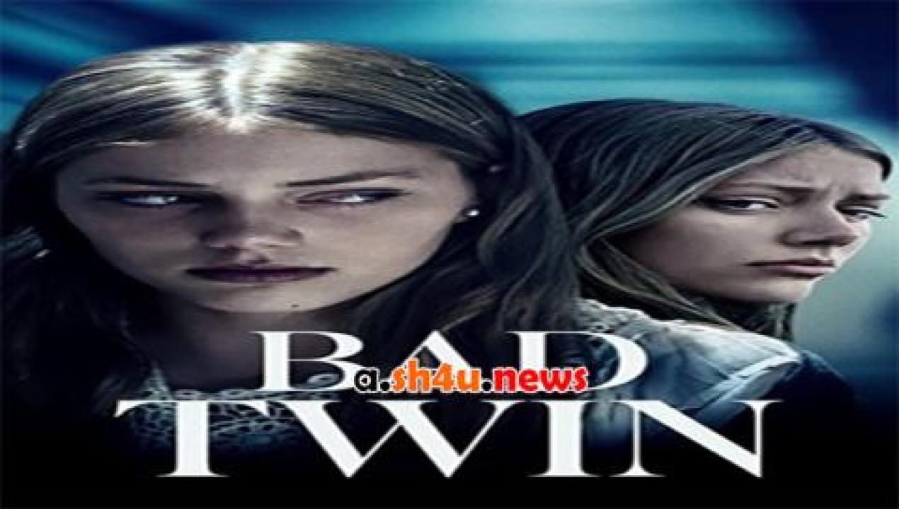 فيلم Bad Twin 2016 مترجم - HD