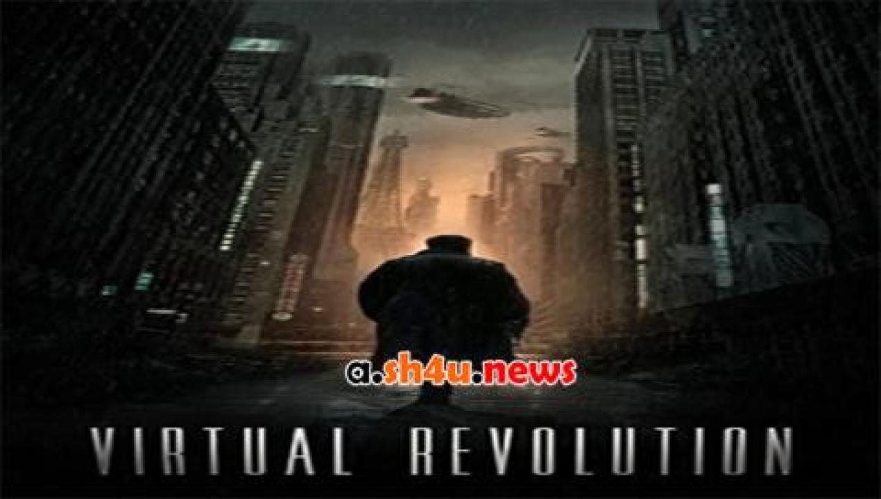 فيلم Virtual Revolution 2016 مترجم - HD