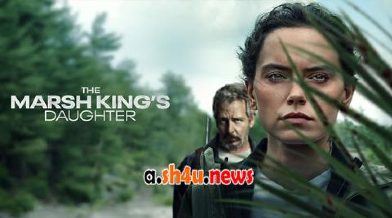 فيلم The Marsh King’s Daughter 2023 مترجم - HD