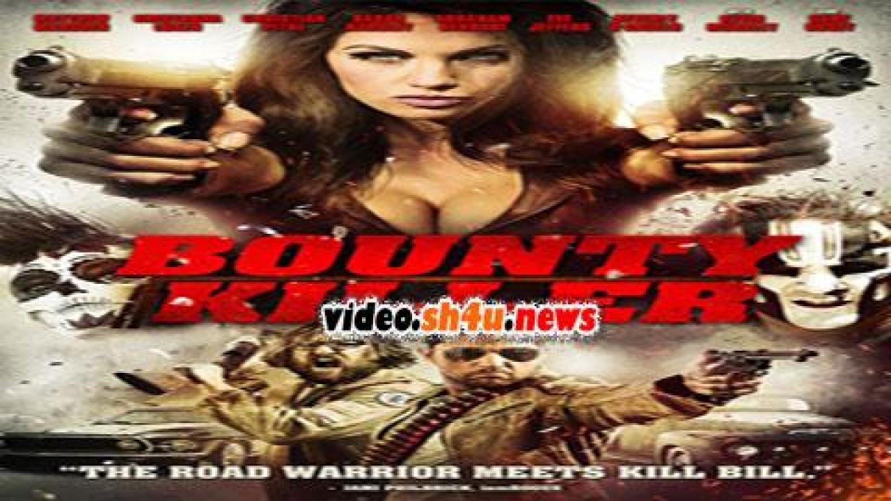 فيلم Bounty Killer 2013 مترجم - HD