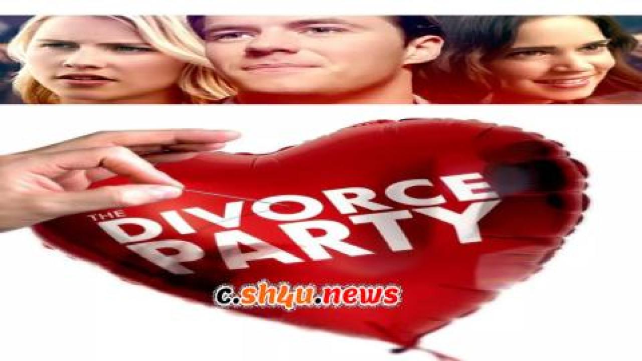 فيلم The Divorce Party 2019 مترجم - HD
