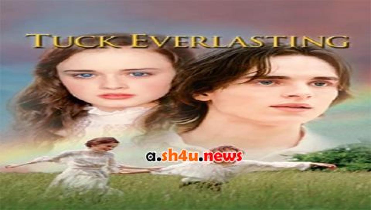 فيلم Tuck Everlasting 2002 مترجم - HD