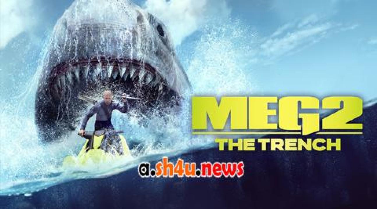 فيلم Meg 2 The Trench 2023 مترجم - HD
