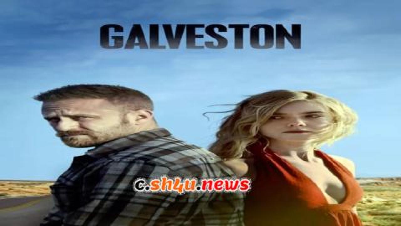 فيلم Galveston 2018 مترجم - HD