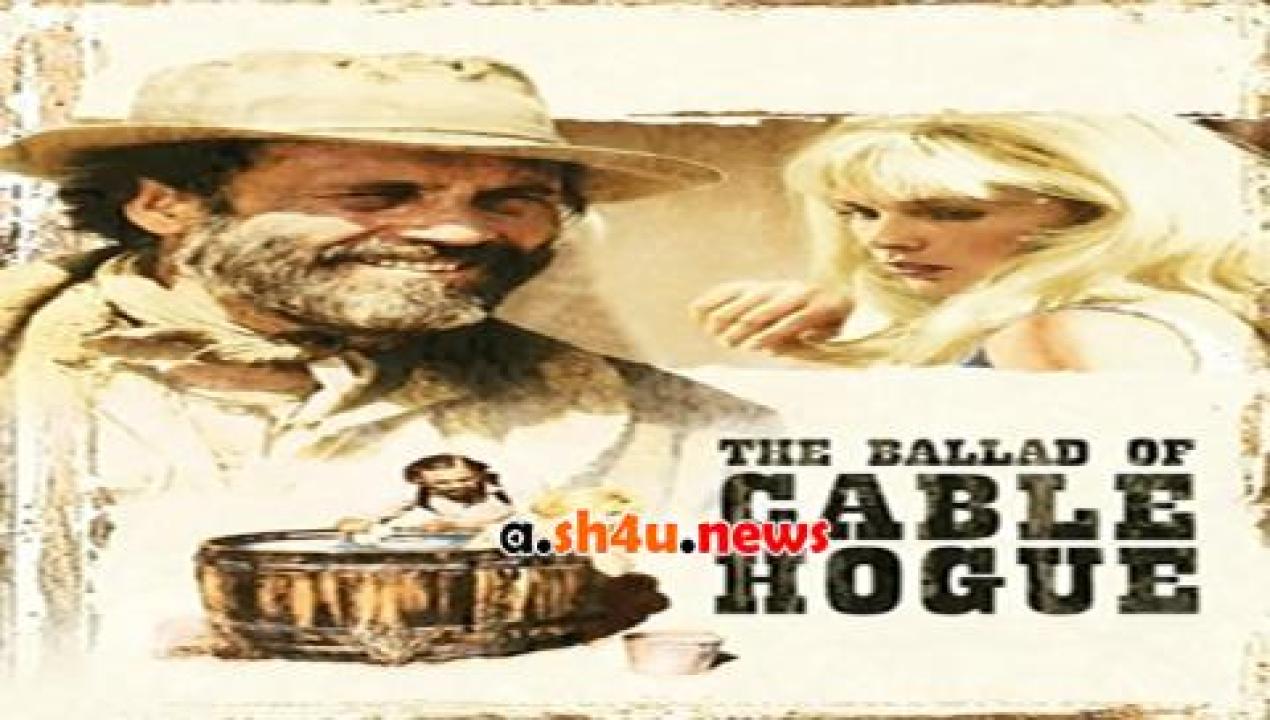 فيلم The Ballad of Cable Hogue 1970 مترجم - HD