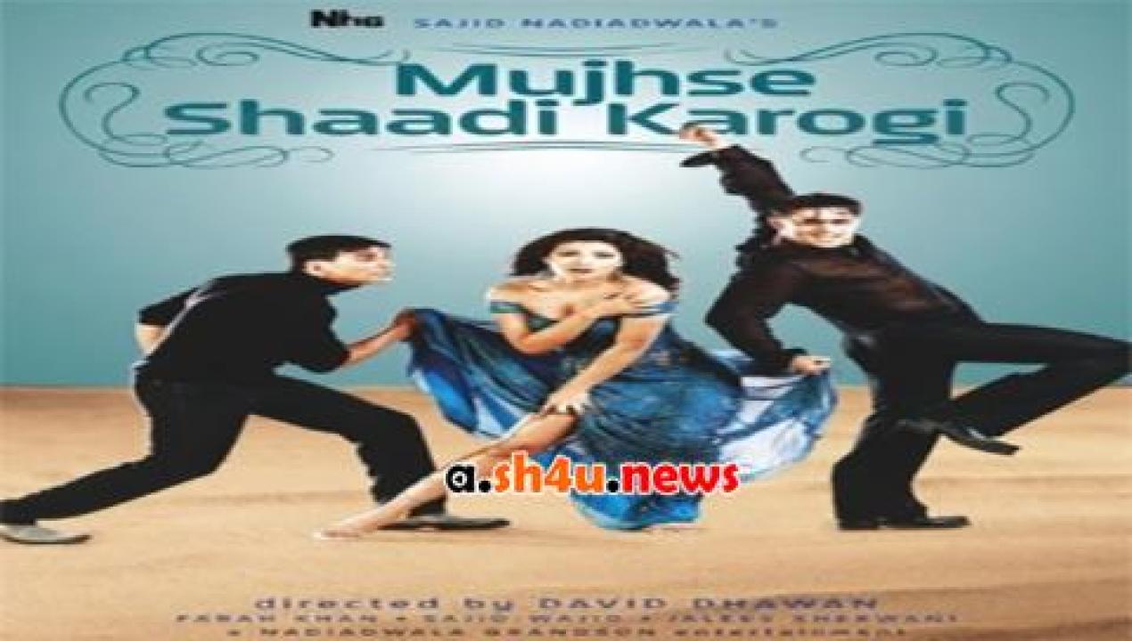 فيلم Mujhse Shaadi Karogi 2004 مترجم - HD