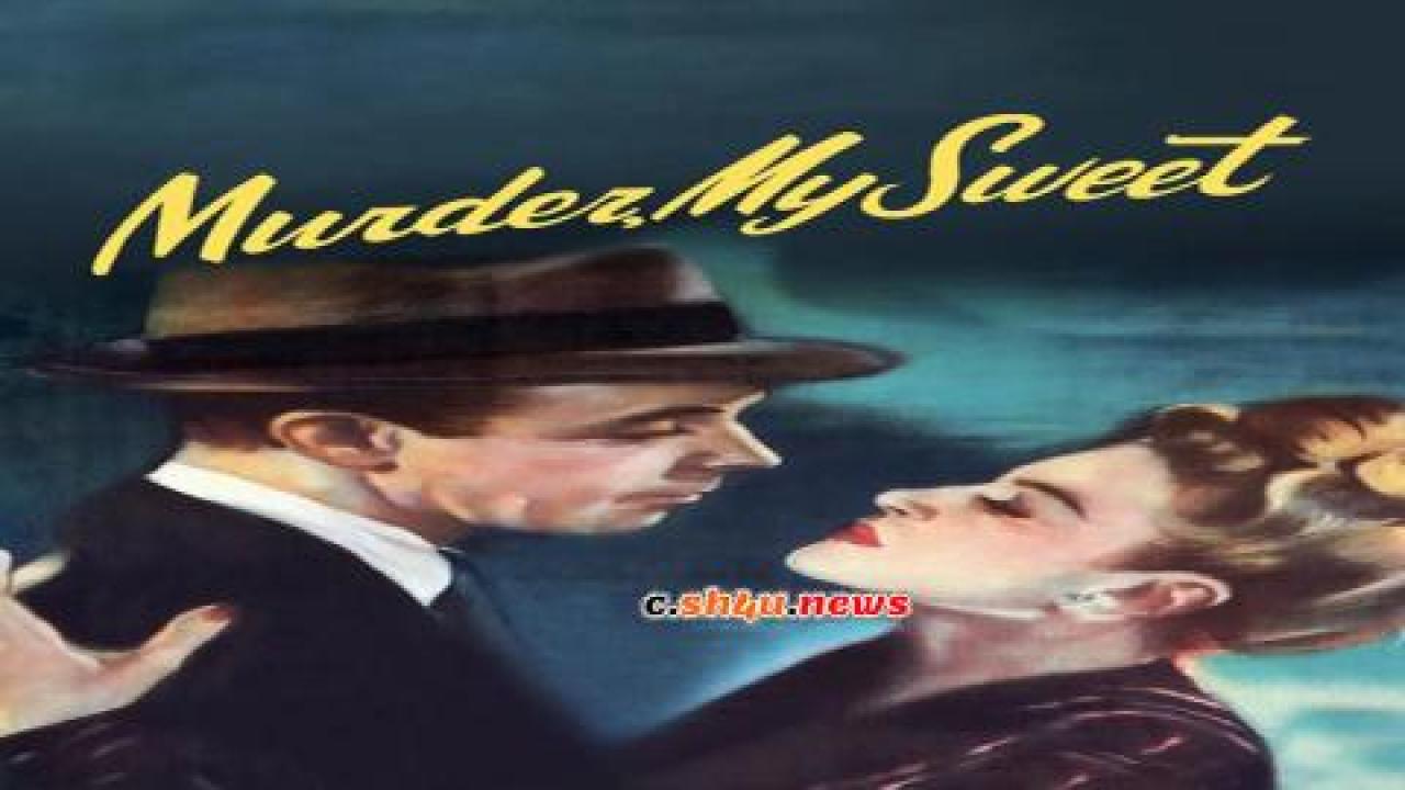 فيلم Murder, My Sweet 1944 مترجم - HD