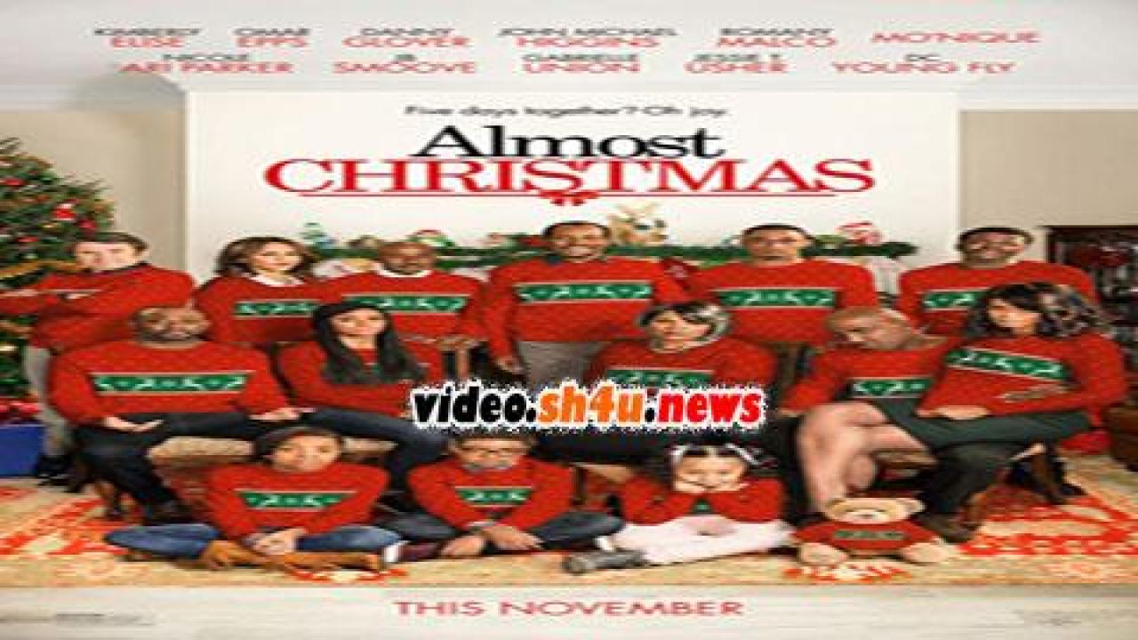 فيلم Almost Christmas 2016 مترجم - HD