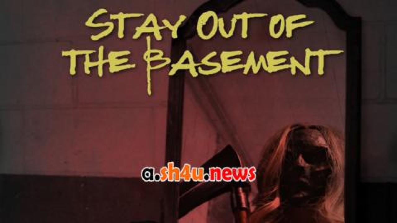 فيلم Stay Out of the Basement 2023 مترجم - HD