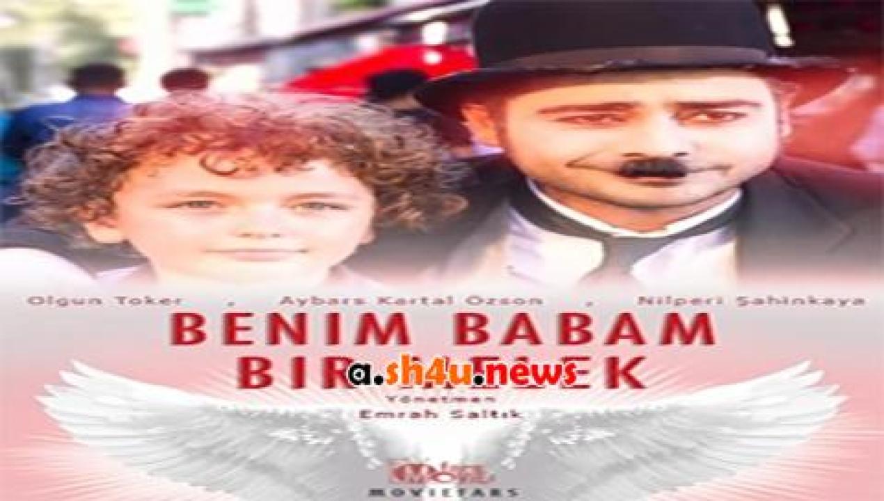 فيلم Benim Babam Bir Melek 2017 مترجم - HD