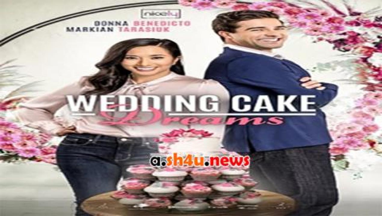 فيلم Wedding Cake Dreams 2021 مترجم - HD
