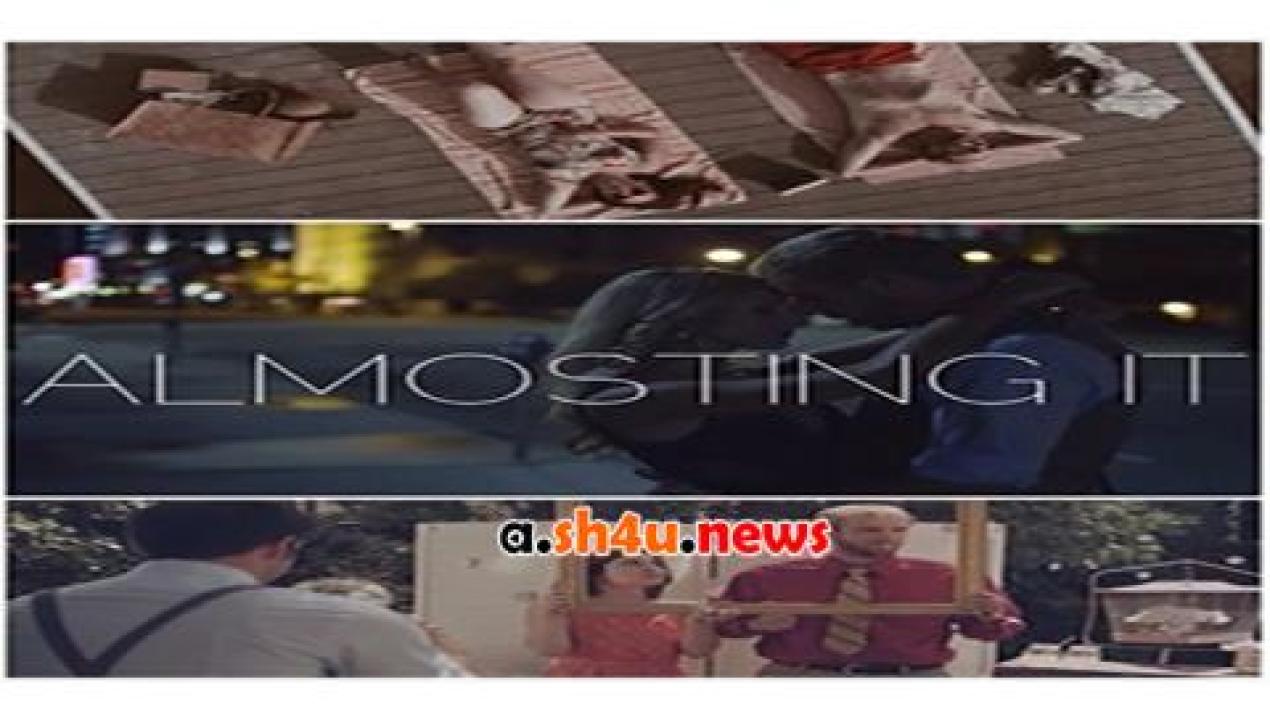 فيلم Almosting it 2016 مترجم - HD