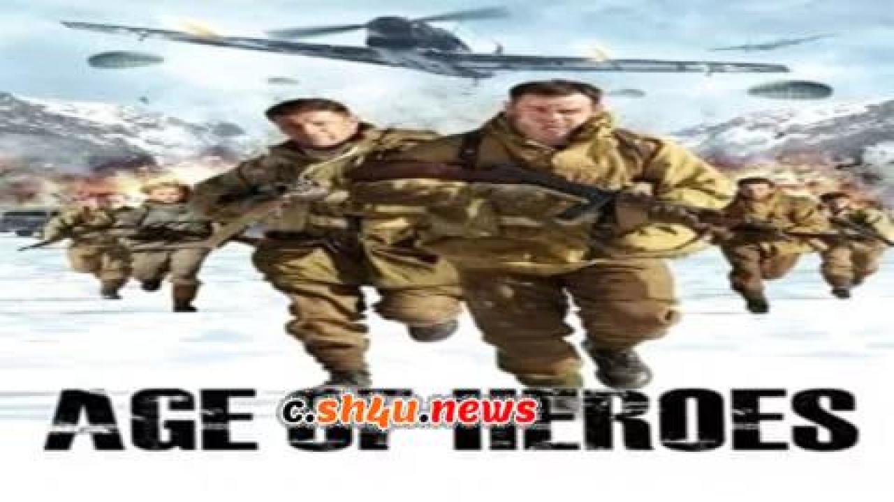 فيلم Age of Heroes 2011 مترجم - HD