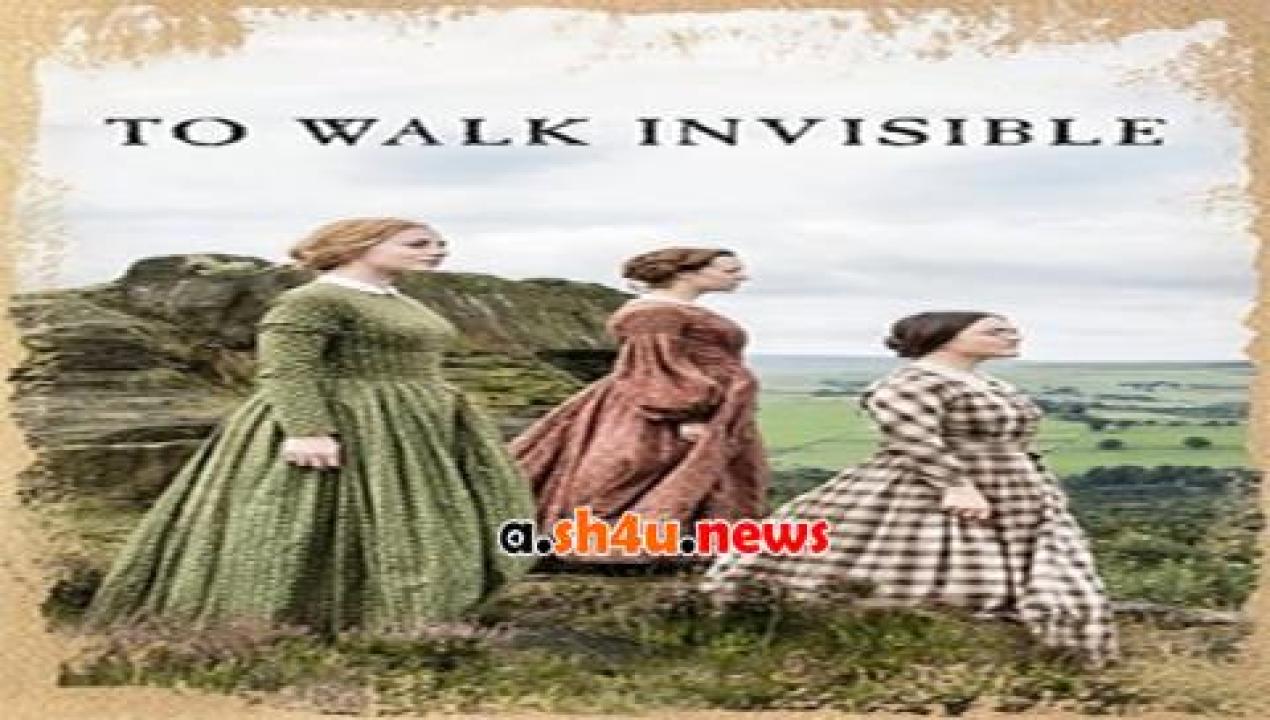 فيلم To Walk Invisible The Bronte Sisters 2016 مترجم - HD