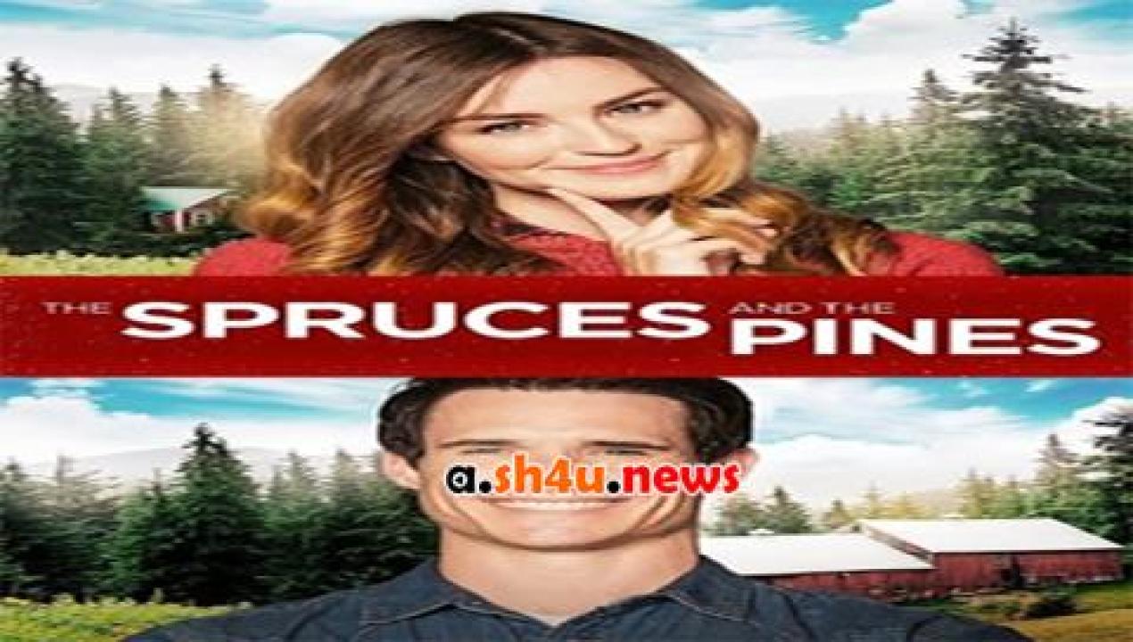 فيلم The Spruces and the Pines 2017 مترجم - HD