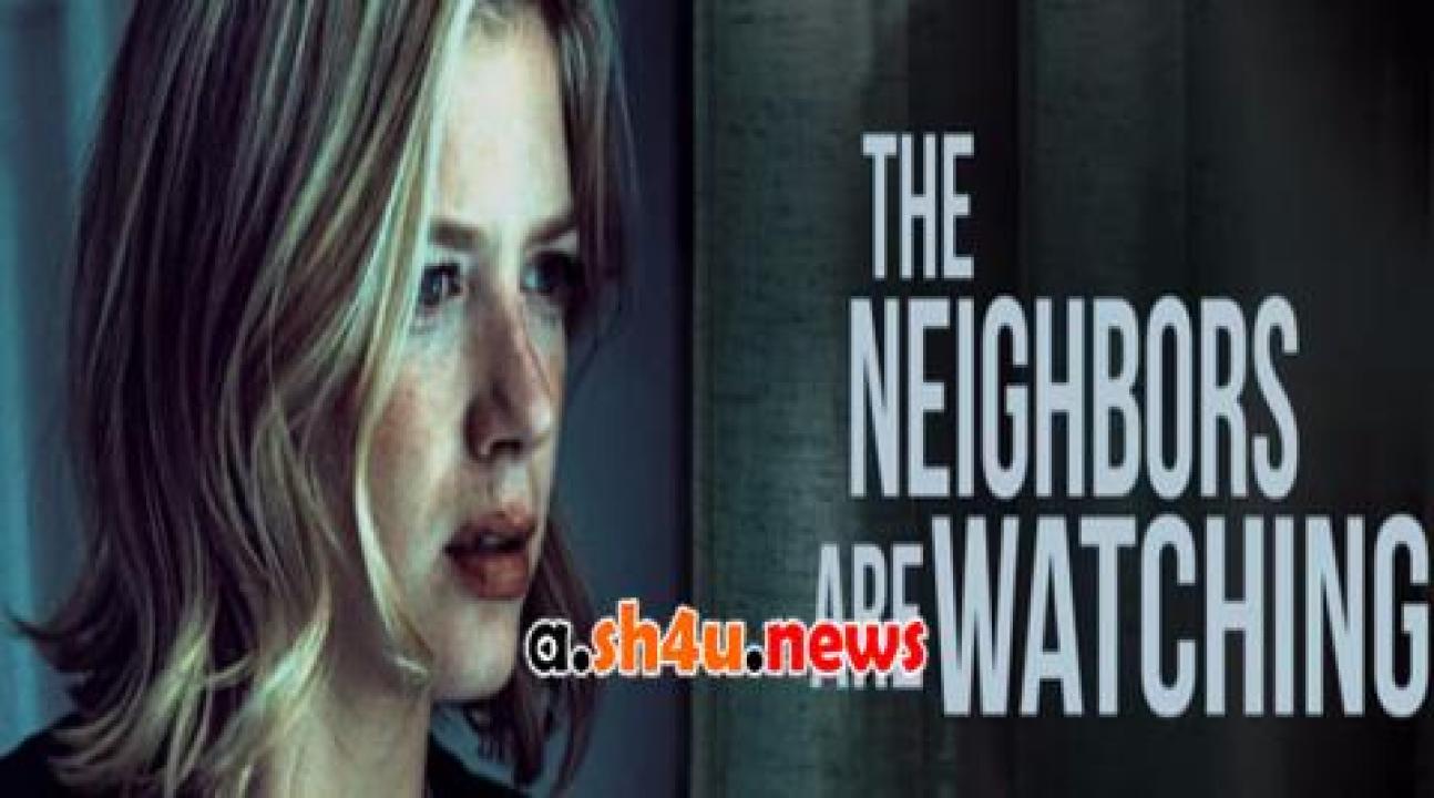 فيلم The Neighbors Are Watching 2023 مترجم - HD