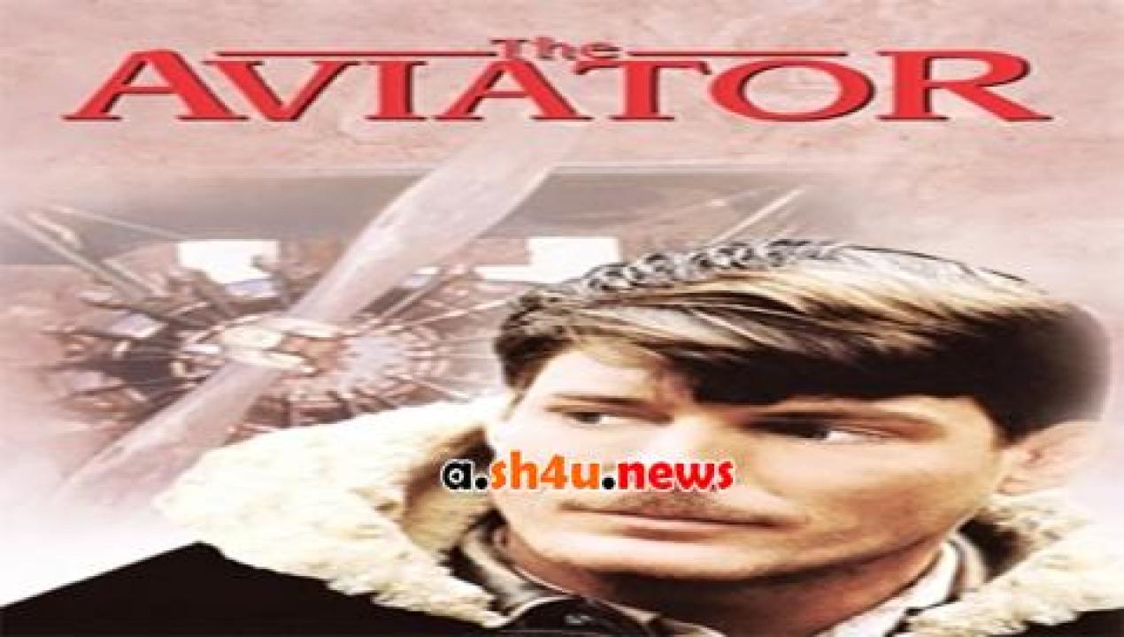 فيلم The Aviator 1985 مترجم - HD