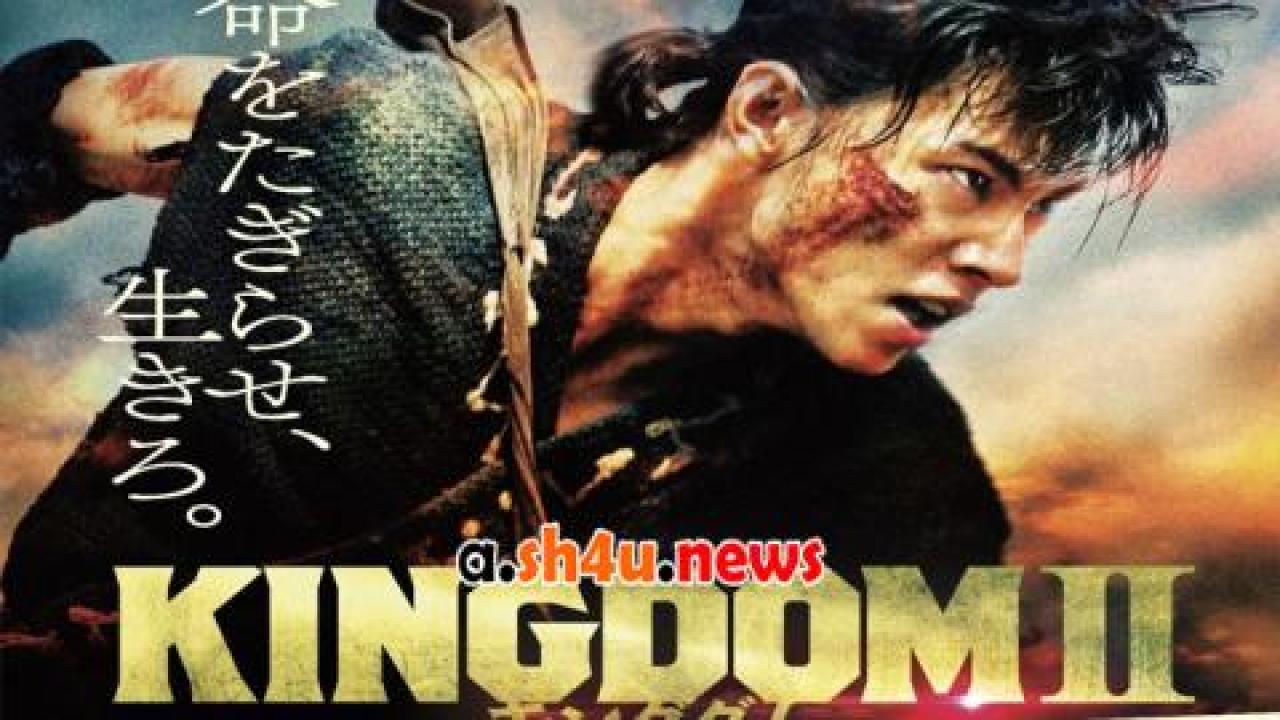 فيلم Kingdom II: Harukanaru Daichi e 2022 مترجم - HD