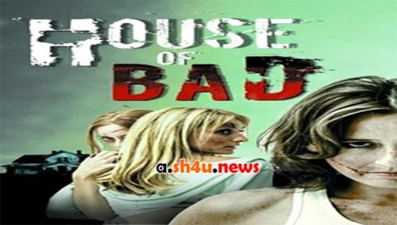 فيلم House of Bad 2013 مترجم - HD