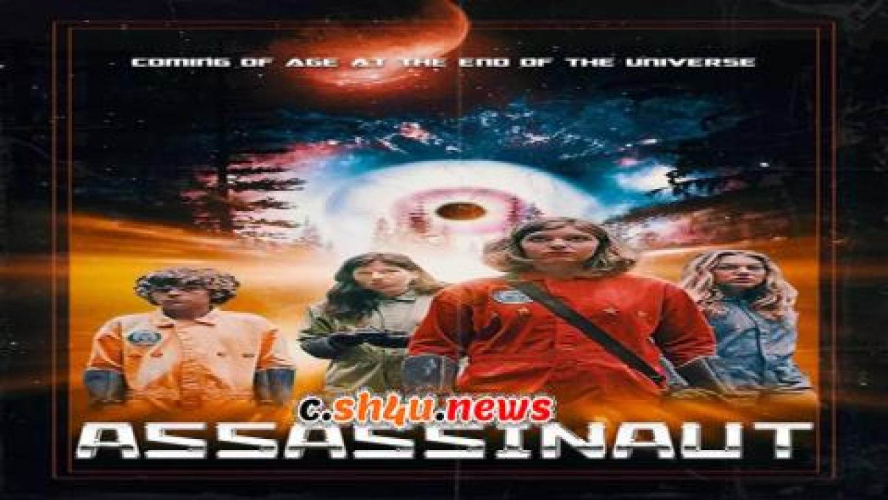 فيلم Assassinaut 2019 مترجم - HD