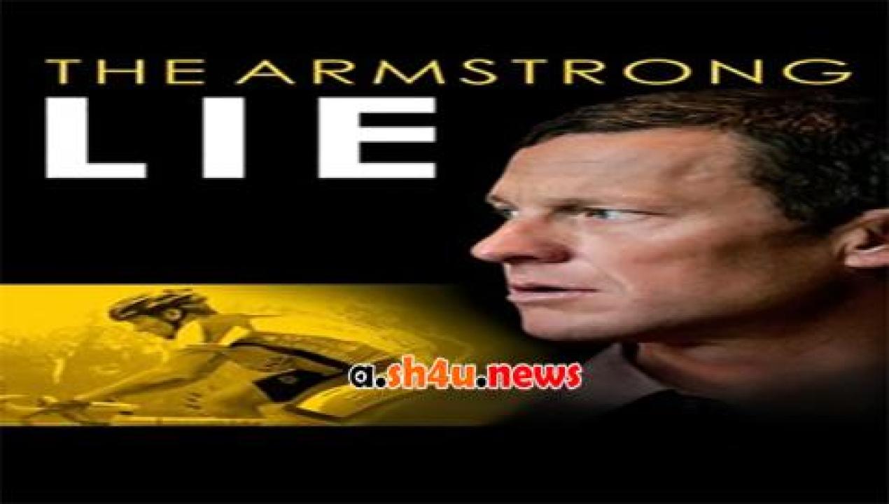 فيلم The Armstrong Lie 2013 مترجم - HD
