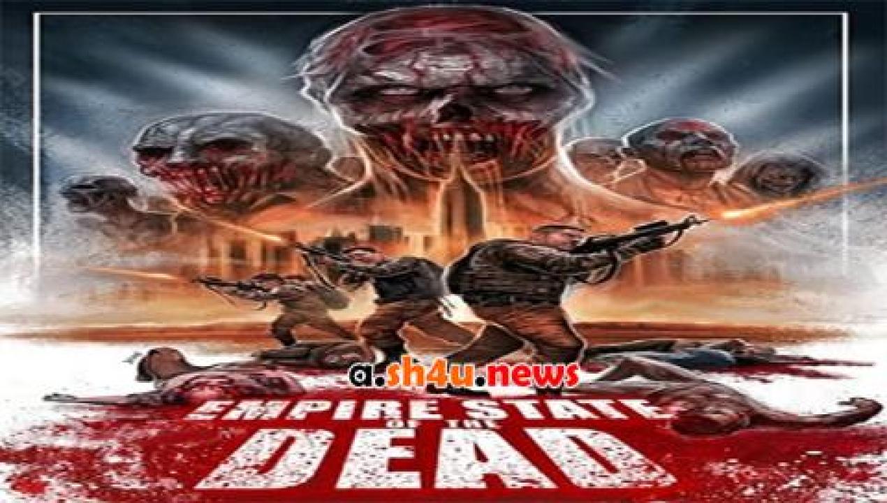 فيلم Empire State of the Dead 2016 مترجم - HD