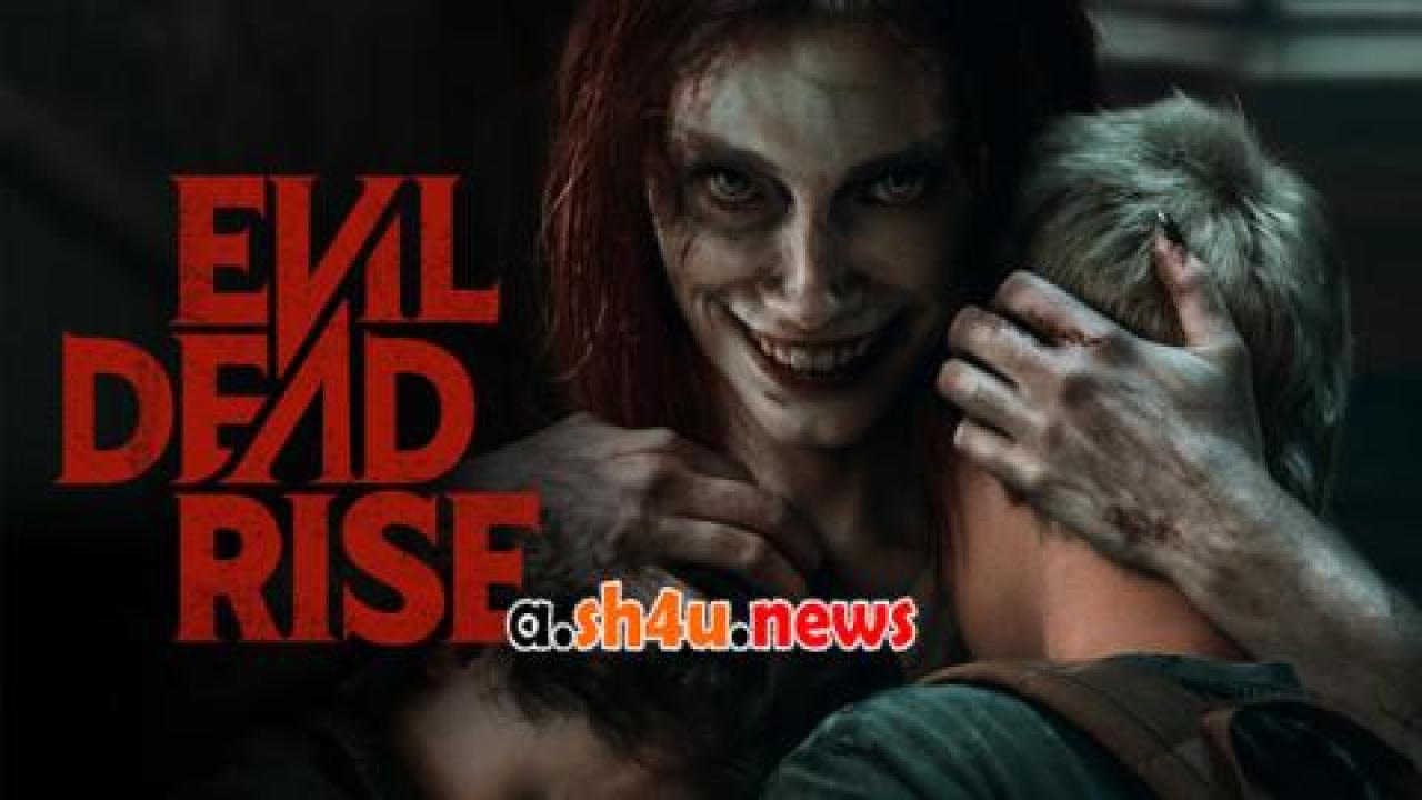 فيلم Evil Dead Rise 2023 مترجم - HD