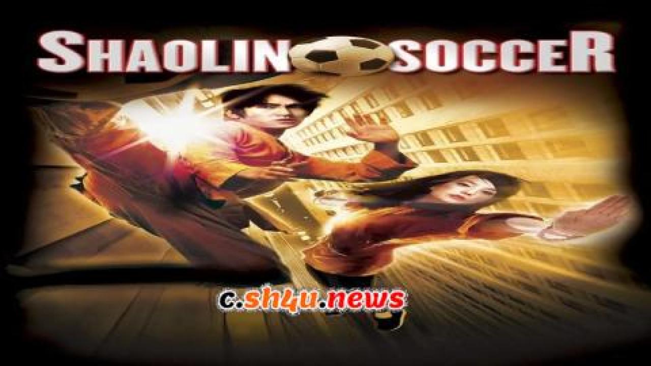 فيلم Shaolin Soccer 2001 مترجم - HD