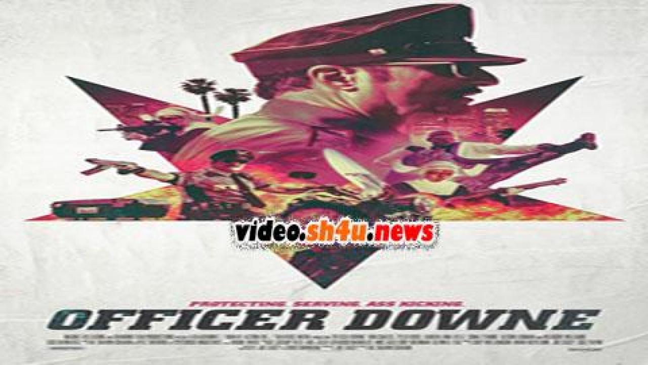 فيلم Officer Downe 2016 مترجم - HD