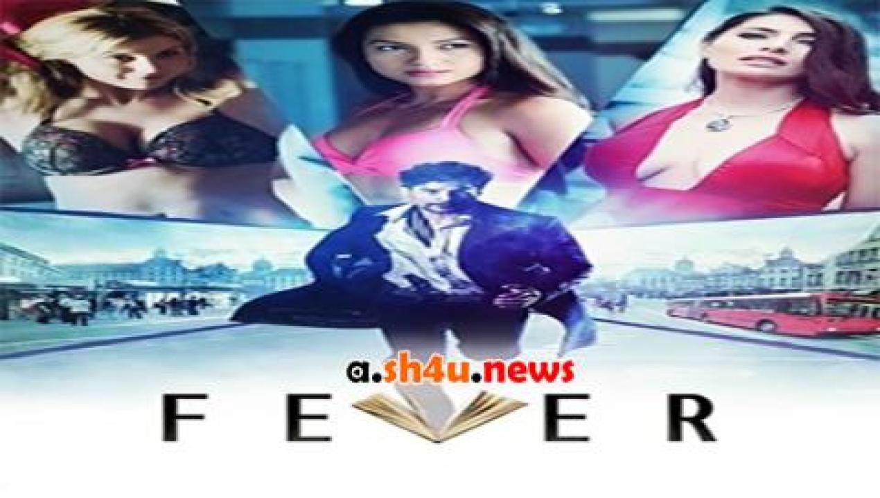 فيلم Fever 2016 مترجم - HD