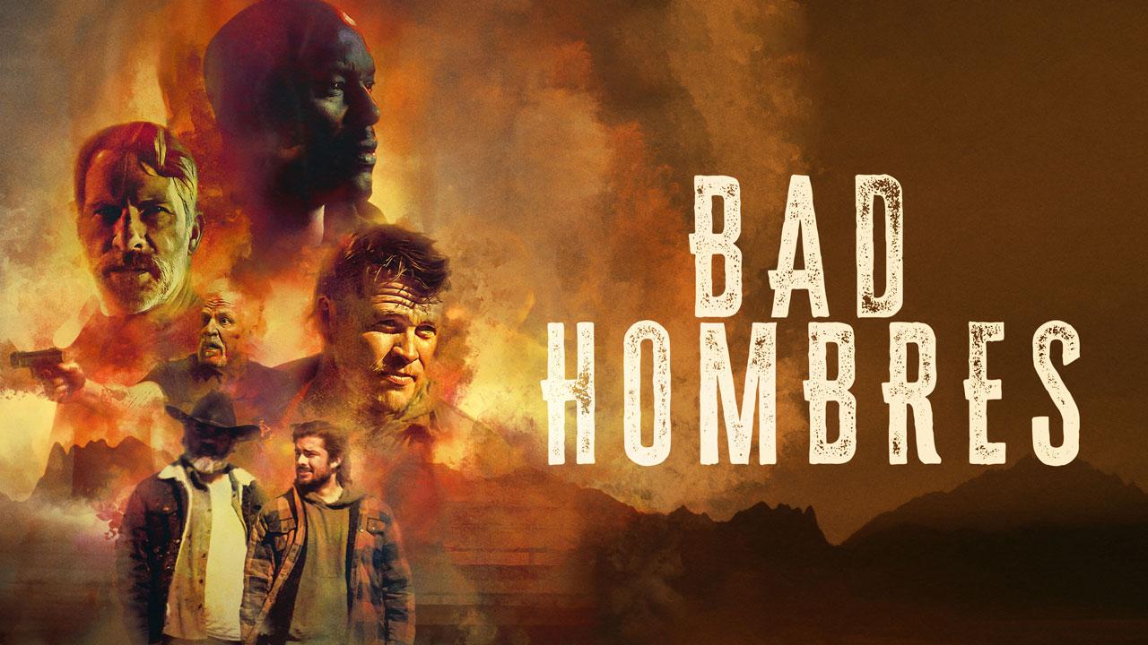 فيلم Bad Hombres 2024 مترجم كامل HD