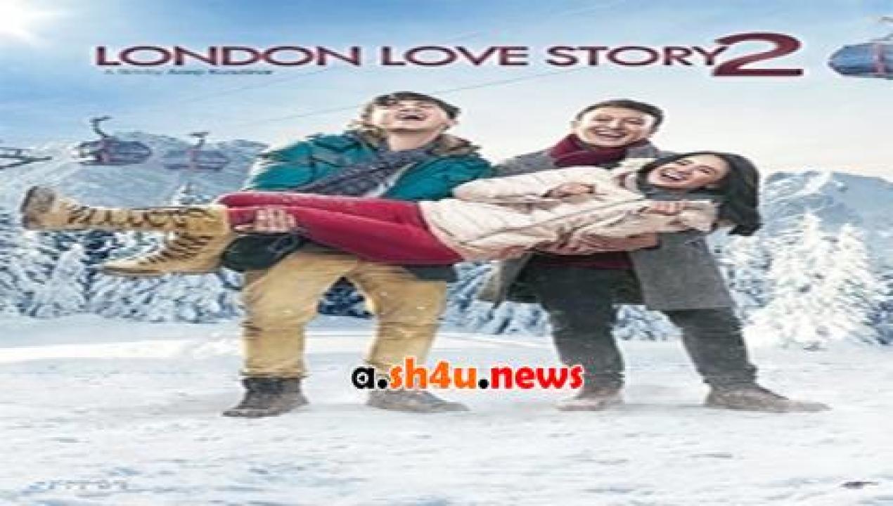 فيلم London Love Story 2 2017 مترجم - HD