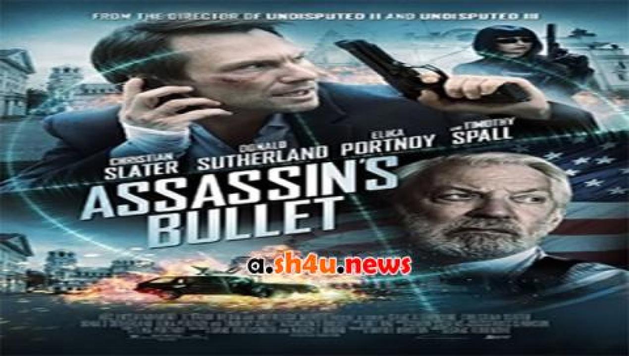 فيلم Assassin’s Bullet 2012 مترجم - HD