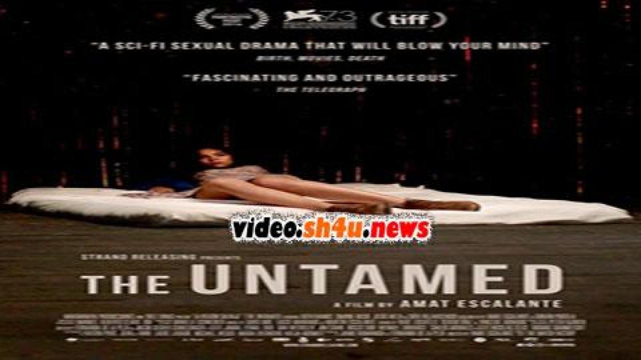 فيلم The Untamed 2016 مترجم - HD