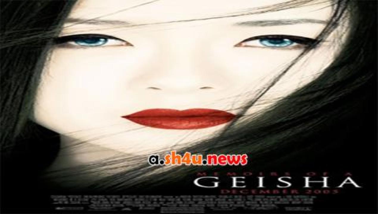 فيلم Memoirs Of A Geisha 2005 مترجم - HD