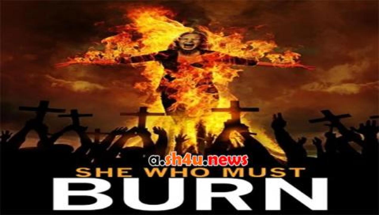 فيلم She Who Must Burn 2015 مترجم - HD