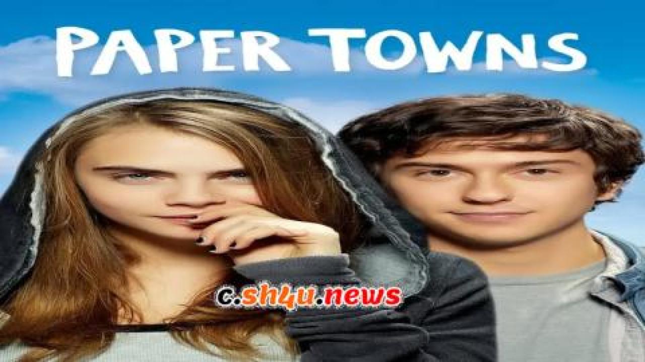 فيلم Paper Towns 2015 مترجم - HD