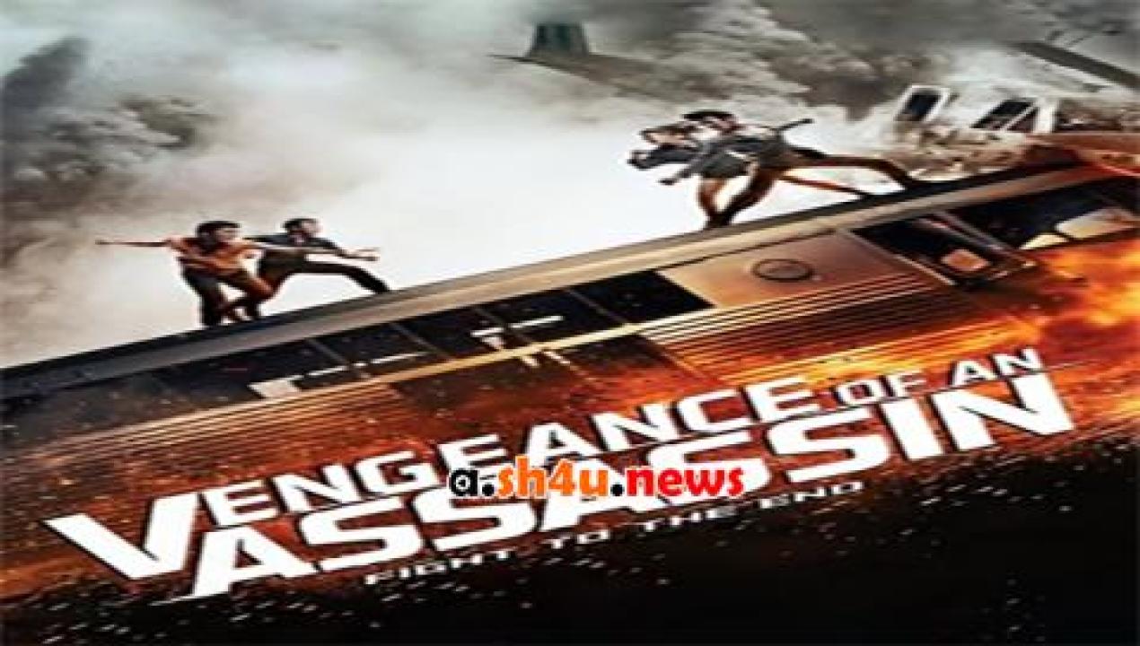 فيلم Vengeance of an Assassin 2014 مترجم - HD