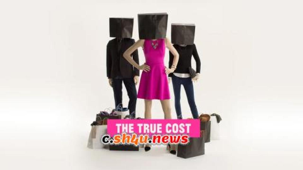 فيلم The True Cost 2015 مترجم - HD