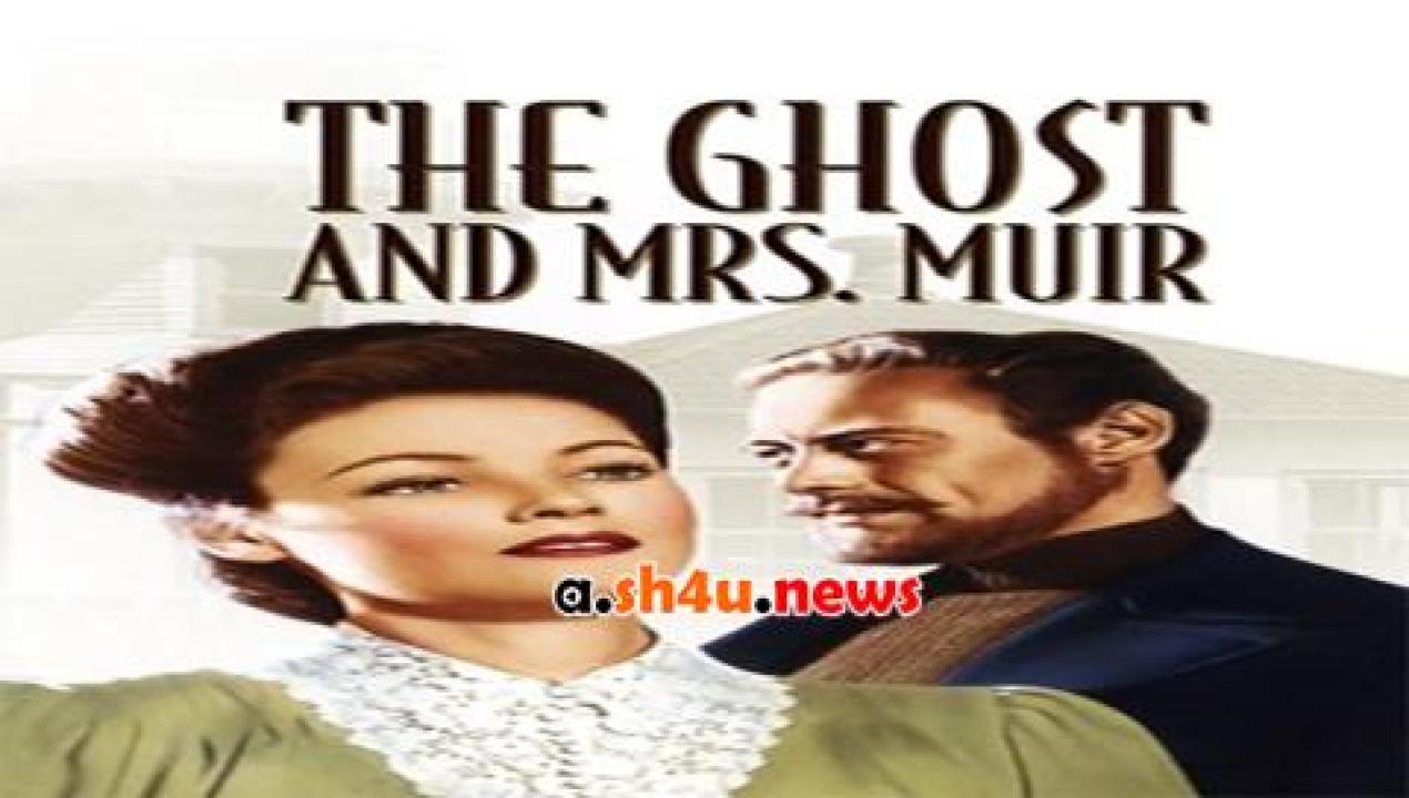 فيلم The Ghost and Mrs Muir 1947 مترجم - HD