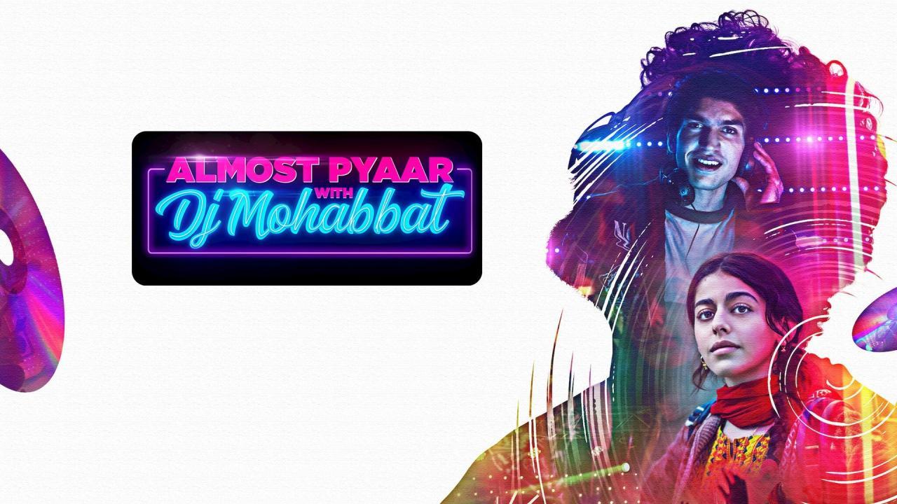 فيلم Almost Pyaar With DJ Mohabbat 2023 مترجم كامل HD