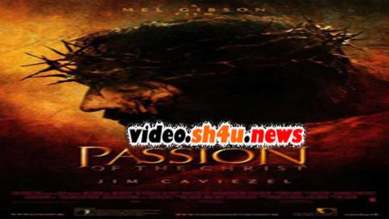 فيلم The Passion of the Christ 2004 مترجم - HD