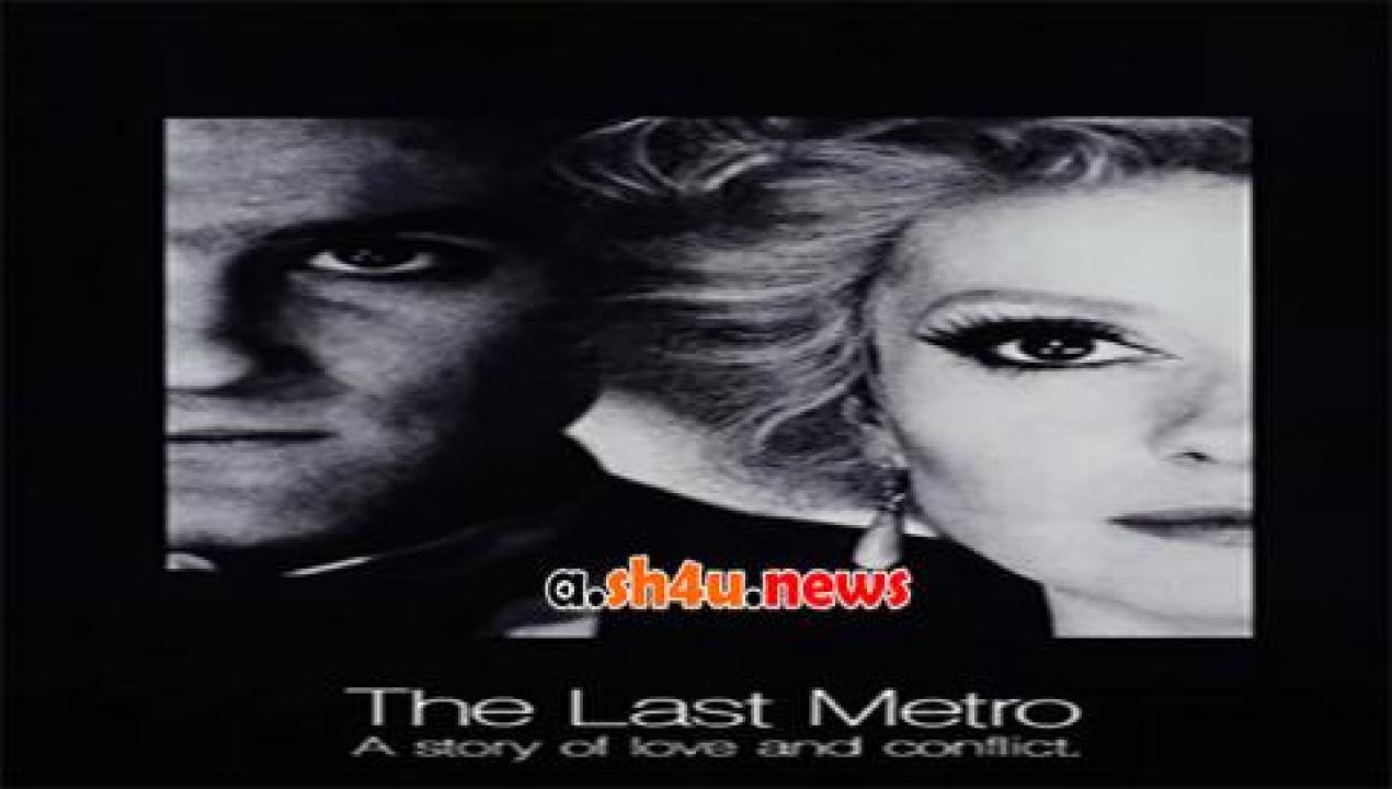 فيلم The Last Metro 1980 مترجم - HD