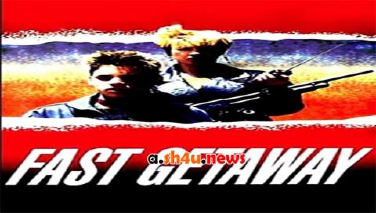 فيلم Fast Getaway 1991 مترجم - HD
