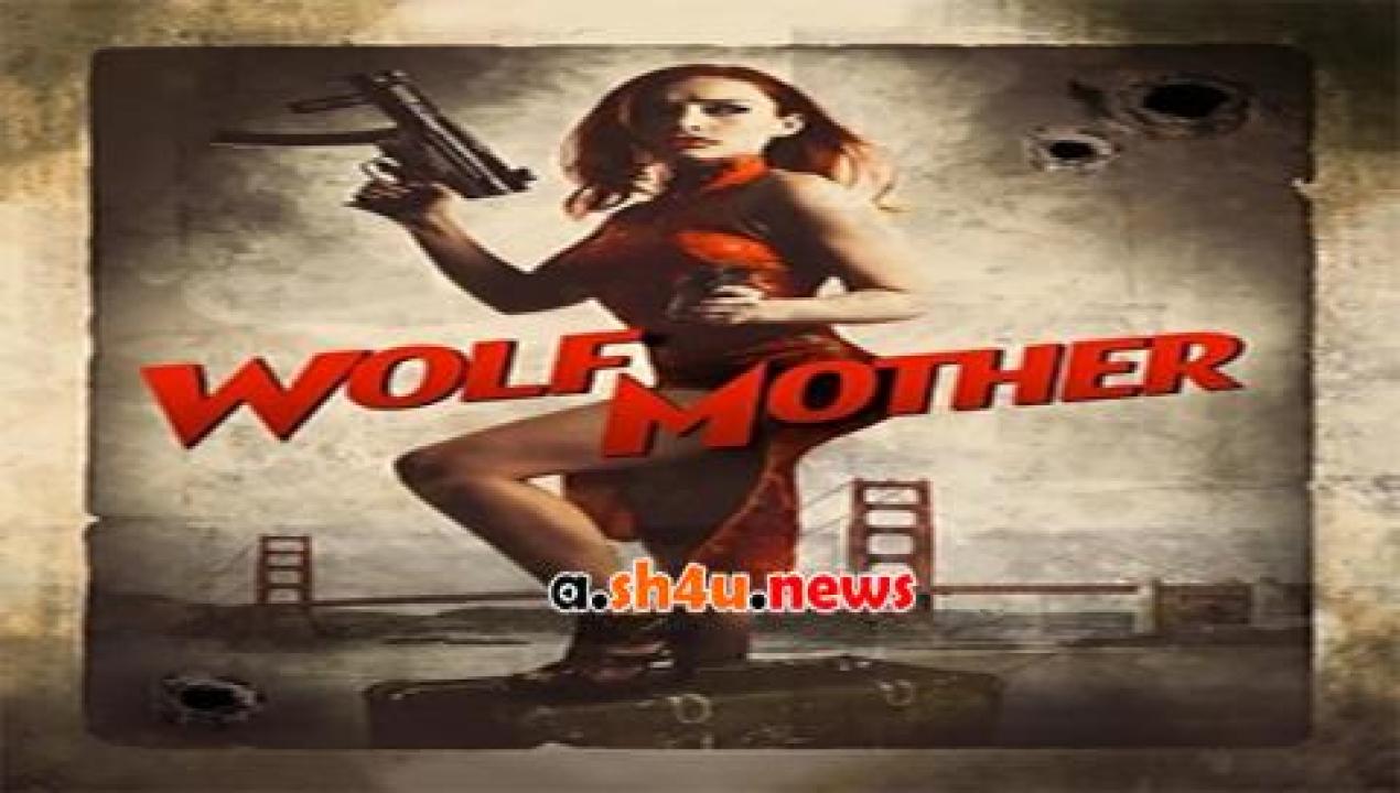 فيلم Wolf Mother 2016 مترجم - HD