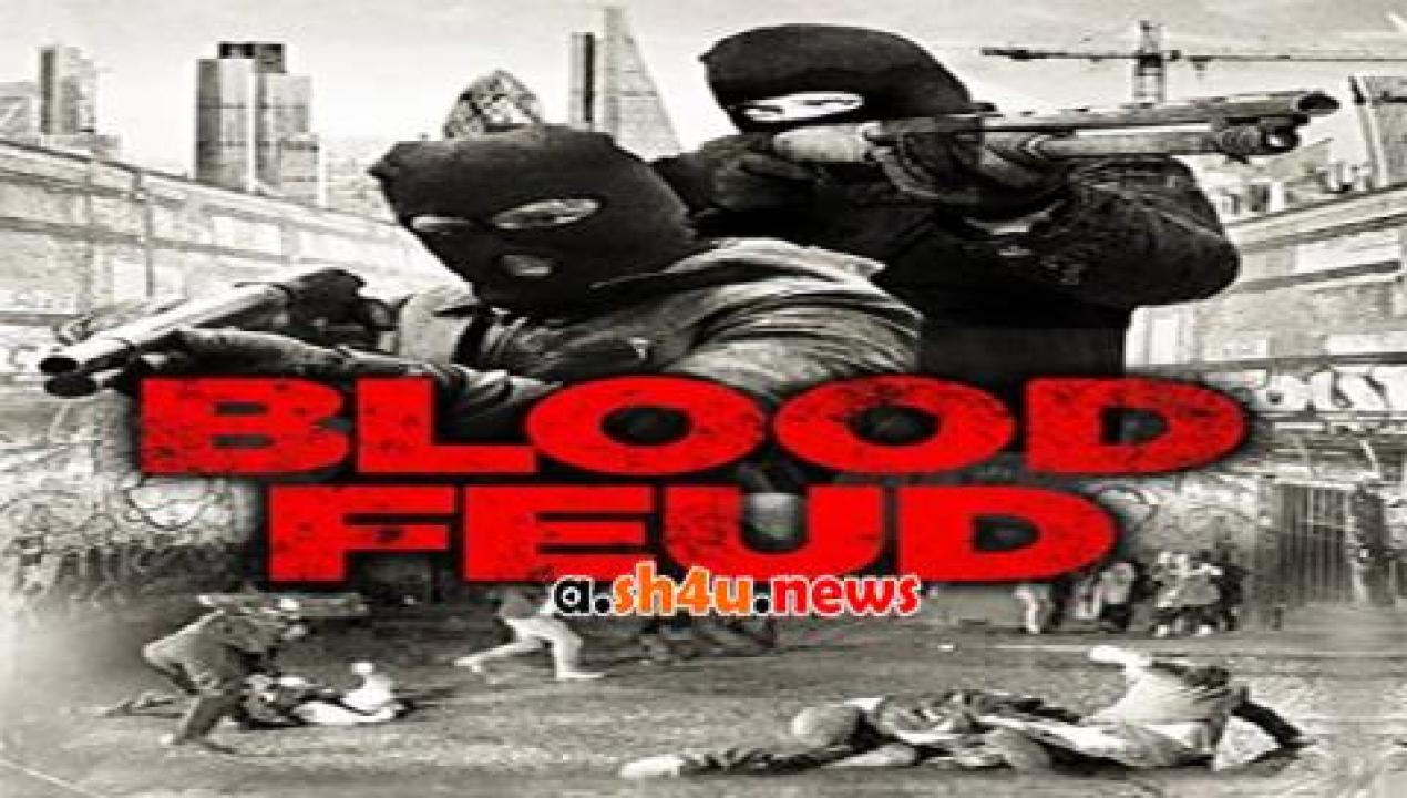 فيلم Blood Feud 2016 مترجم - HD