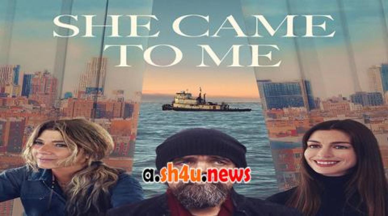 فيلم She Came to Me 2023 مترجم - HD