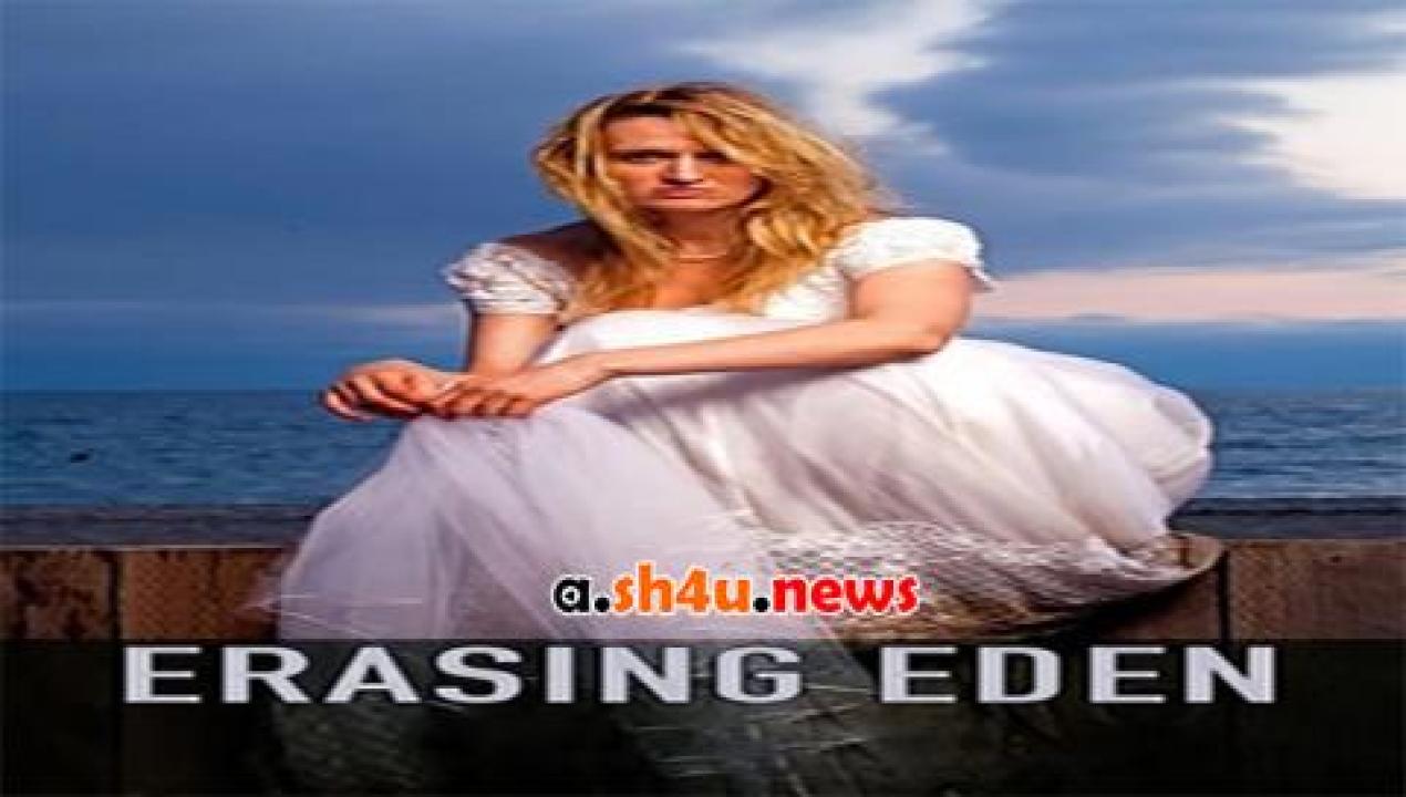 فيلم Erasing Eden 2016 مترجم - HD